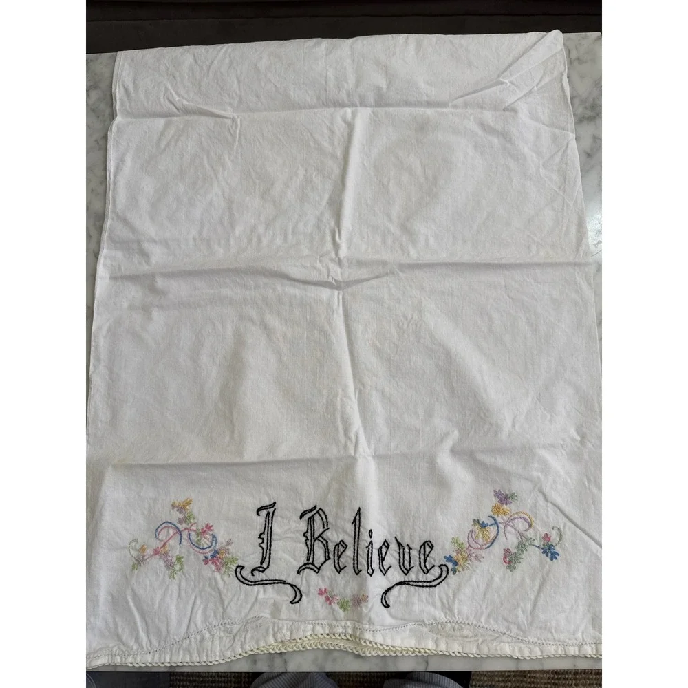 Vintage Hand Embroidered I Believe Floral White Cotton Pillowcase Scalloped Edge